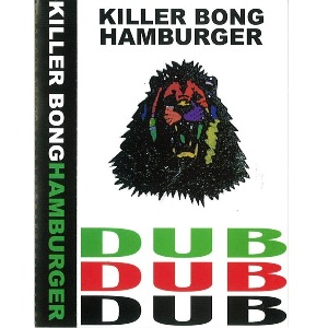 KILLER-BONG / DUBBURGER