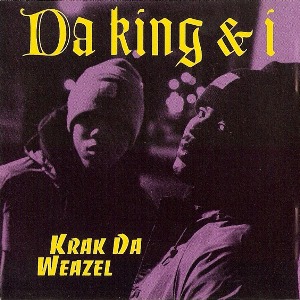 DA KING & I / KRAK DA WEAZEL - CDS (MAXI SINGLE) -