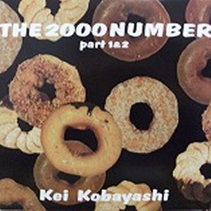 KEI KOBAYASHI / 小林径 / 2000 NUMBER PART 1&2