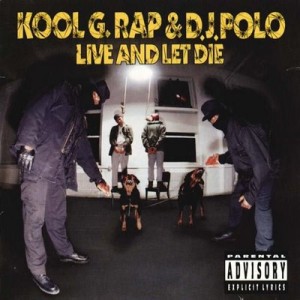 KOOL G RAP & DJ POLO / クール・G・ラップ&DJポロ / LIVE & LET DIE-US ORIGINAL PRESS-
