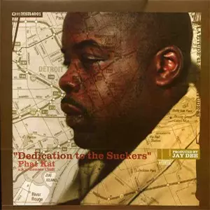 PHAT KAT / DEDICATION TO THE SUCKERS