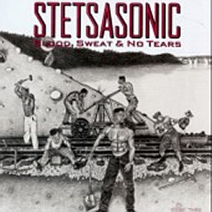 STETSASONIC / ステッツァソニック / BLOOD,SWEAT & NO TEA