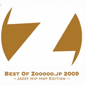 V.A. (ZOOOOO.JP) / BEST OF ZOOOOO.JP-JAZZY HIP HOP EDITION-