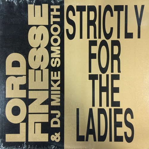 LORD FINESSE & DJ MIKE SMOOTH / STRICTLY FOR THE LADIES - US ORIGINAL PRESS - 