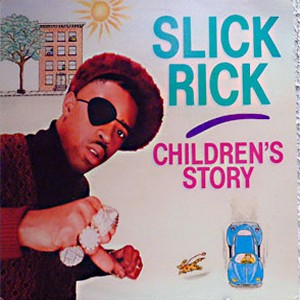 SLICK RICK / スリック・リック / CHILDREN'S STORY-国内再発盤-