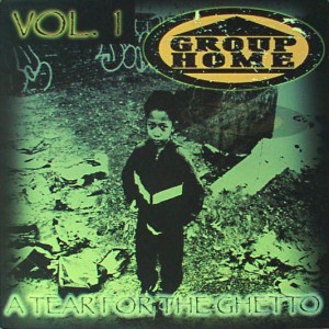 GROUP HOME / グループ・ホーム / TEAR FOR THE GHETTO VOL.1