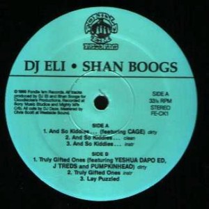 DJ ELI / SHAN BOOGS / AND SO KIDDIES
