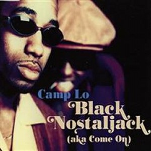 CAMP LO / BLACK NOSTALJACK (AKA COME ON)-US ORIGINAL PRESS-