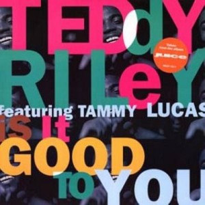 TEDDY RILEY / テディ・ライリー / IS IT GOOD TO YOU-UK ORIGINAL PRESS-