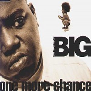THE NOTORIOUS B.I.G. / ザノトーリアスB.I.G. / ONE MORE CHANCE-US ORIGINAL PRESS-