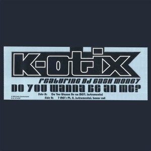 K-OTIX / DO YOU WANNA BE AN ME?