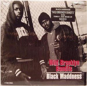 BLACK MADDNESS / WILD BROOKLYN BANDITS - US ORIGINAL PRESS - 