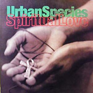 アーバン・スピーシーズ / SPIRITUAL LOVE - UK ORIGINAL PRESS -