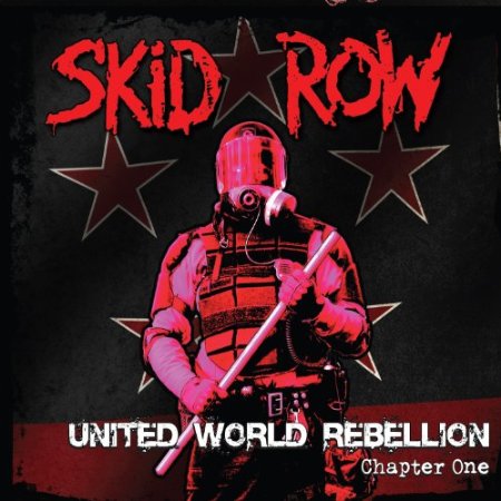SKID ROW / スキッドロウ / UNITED WORLD REBELLION -CHAPTER ONE-<DIGI> 