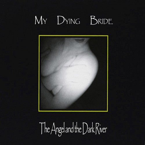 MY DYING BRIDE / マイ・ダイング・ブライド / THE ANGEL AND THE DARK RIVER