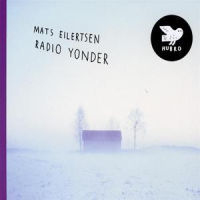 MATS EILERTSEN / マッツ・アイレットセン / Radio Yonder