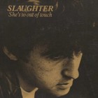 SLAUGHTER JOE / スローター・ジョー / SHE'S SO OUT OF TOUCH (3" CDR)