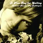 A FINE DAY FOR SAILING / SUMMER BLONDE