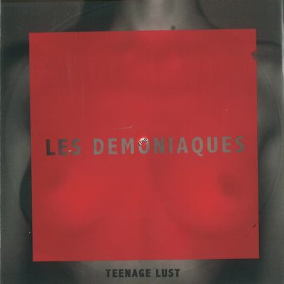 LES DEMONIAQUES / TEENAGE LUST