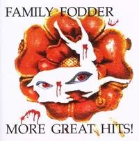FAMILY FODDER / MORE GREAT HITS