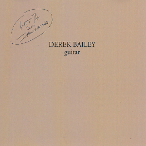DEREK BAILEY / デレク・ベイリー / Lot 74 Solo Improvisations