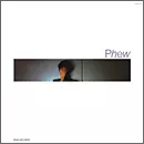Phew / フュー / Phew