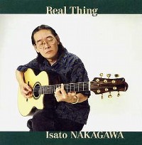 ISATO NAKAGAWA / 中川イサト / REAL THING