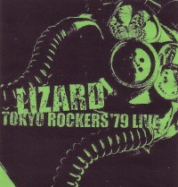 LIZARD / リザード (JPN) / 1979.3.11東京ROCKERS LIVE RECORDING