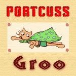 PORT CUSS / ポートカス / Groo / グルー