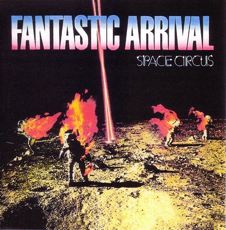 SPACE CIRCUS / スペースサーカス / FANTASTIC ARRIVAL / ファンタスティックアライバル