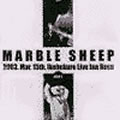 MARBLE SHEEP / マーブルシープ / 2003.Mar.15th Ikebukuro Live Inn Rosa