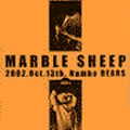 MARBLE SHEEP / マーブルシープ / 2002.Oct.13th Namba BEARS
