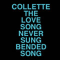 COLLETTE / コレット / THE LOVE SONG NEVER SUNG