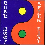 AFTER FIVE / アフターファイブ / DUAL BOOT