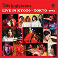 THEE 50'S HIGH TEENS / LIVE IN KYOTO-TOKYO 2003
