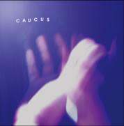 CAUCUS / コーカス / 空と時間軸E.P.