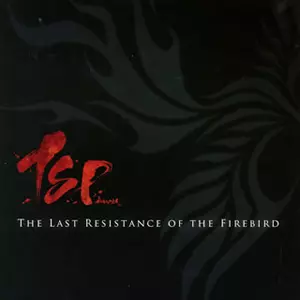 TSP (Tribal Scream of Phoenix) / ティー・エス・ピー(トライバル・スクリーム・オブ・フェニックス) / THE LAST RESISTANCE OF THE FIREBIRD  / ザ・ラスト・レジスタンス・オブ・ザ・ファイヤーバード