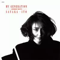 MY GENERATION~SWINGIN' BEATS&frasl;SAYAKA ITO&frasl;伊藤サヤカ｜日本のロック