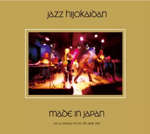 JAZZ非常階段 / メイド・イン・ジャパン ~ live at Shinjuku Pit Inn 9 April, 2012