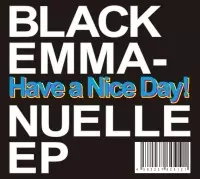Have a Nice Day! / BLACK EMMANUELLE EP