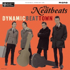 THE NEATBEATS / ザ・ニートビーツ / DYNAMIC BEAT TOWN