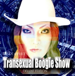 MILKY SWEET / Transexual Boogie show~DELUXE EDITION