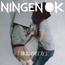 NINGEN OK / 体温の行方
