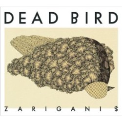 ZARIGANI$ / ザリガニ＄ / DEAD BIRD