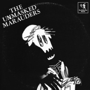 THE UNMASKED MARAUDERS + Masked Crowd Choir  / 騒音歌舞伎 ボクの四谷怪談 THE UNORIGINAL CAST ALBUM 