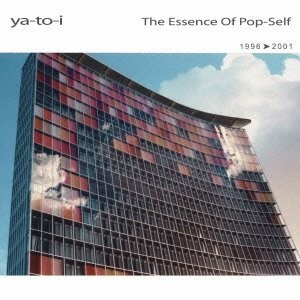 ya-to-i / The Essence of Pop-self 1996-2001+menu+新曲