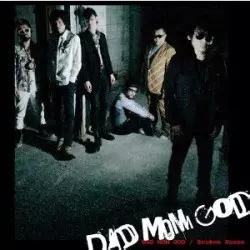 DAD MOM GOD / ダッド・マム・ゴッド / Broken Noses