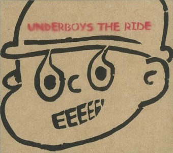 アンダーボーイズ / UNDERBOYS THE RIDE