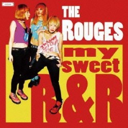 The Rouges / my sweet R&R
