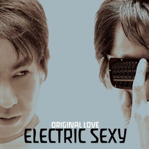 ORIGINAL LOVE / オリジナル・ラヴ / セレクトリックセクシー